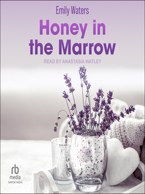 Title details for Honey in the Marrow by Emily Waters - Available